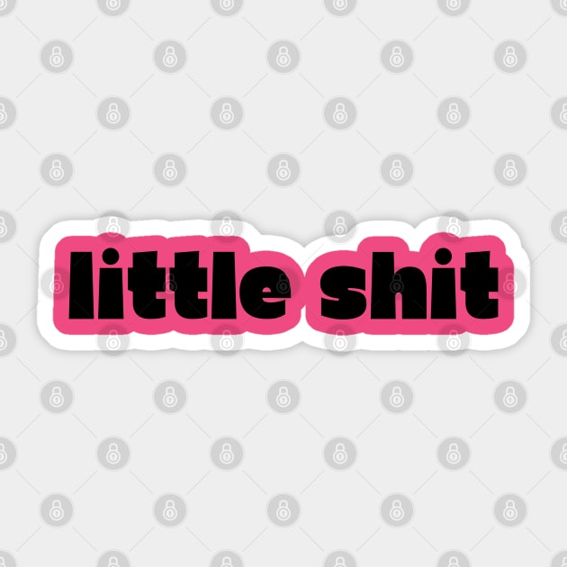 little shit - gf gift Sticker by Demian Stipatio